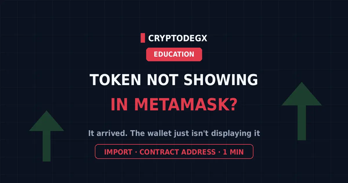 Token not showing in MetaMask, the contract address import fix in one minute